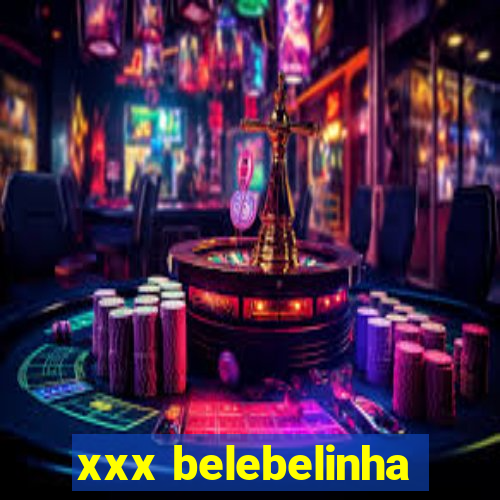 xxx belebelinha